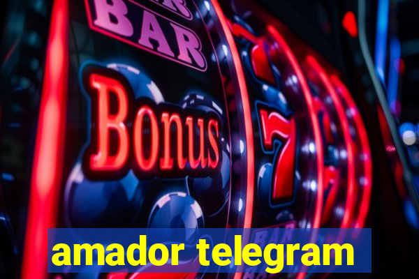 amador telegram